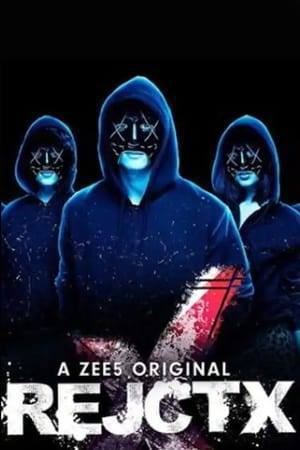 RejctX 2019 S01 All Episodes Hindi 720p HDRip [Complete]